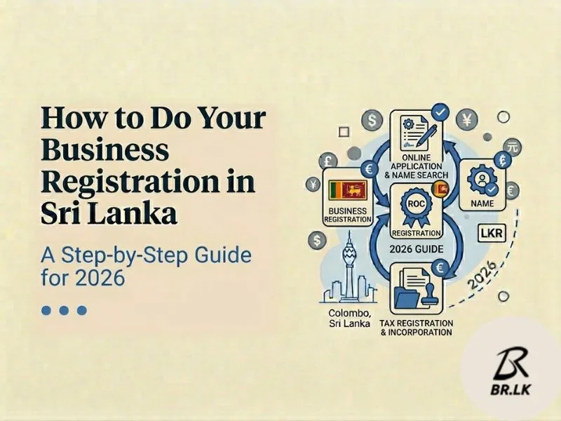 How to Do Your Business Registration in Sri Lanka: A Step-by-Step Guide for 2026 