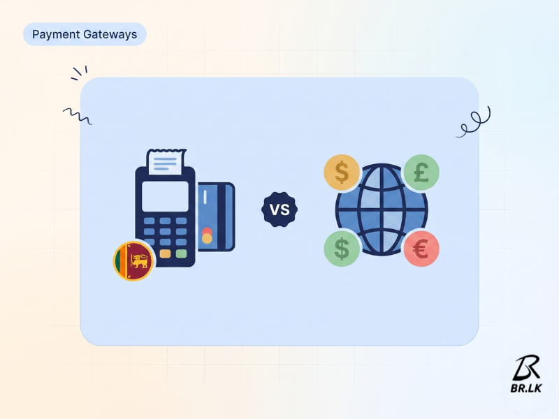 PayHere vs International Payment Gateways for SL Businesses: A Comparison for 2026
