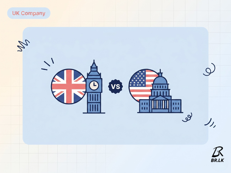 UK vs USA Company Registration From Sri Lanka: Which Option Better for Sri Lankan Entrepreneurs in 2026?